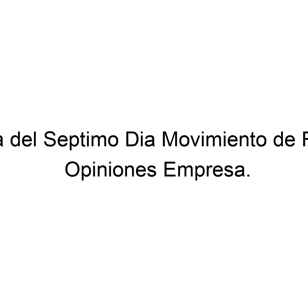 Opiniones Iglesia Adventista del Septimo Dia Movimiento de Reforma. ASDMR,  ▷ 573212148739